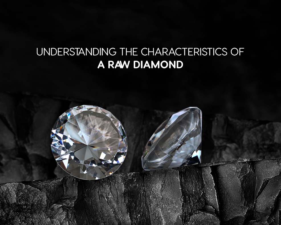 Understanding of the Characteristics of Raw Diamonds
